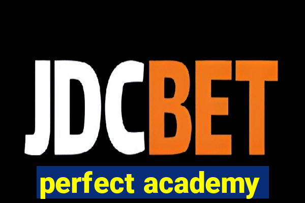 perfect academy